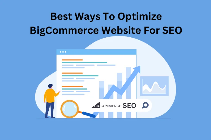 Best Ways To Optimize BigCommerce Website For SEO