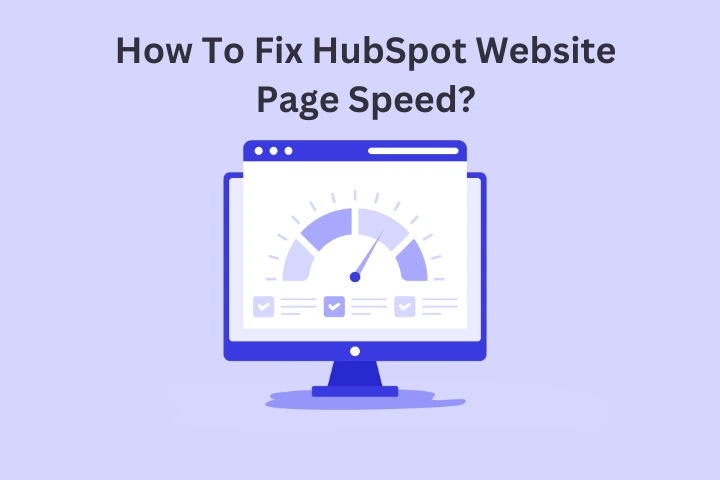 How To Fix HubSpot Website Page Speed?