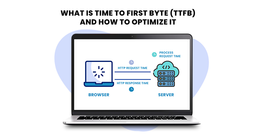 What is Time to First Byte (TTFB) and How to Optimize It